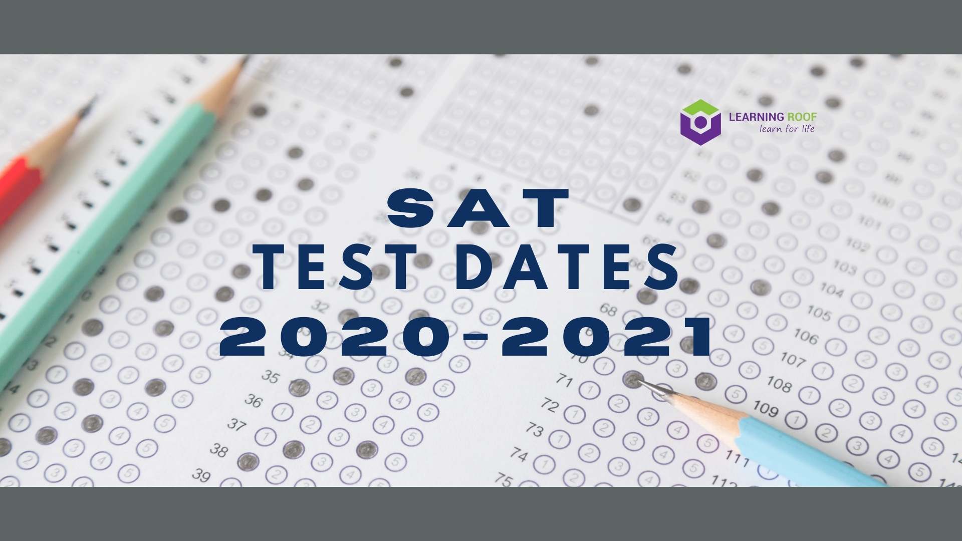 SAT Test Dates 20202021 Learning Roof